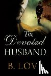 Love, B. - The Devoted Husband