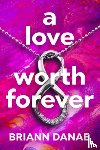 Danae, BriAnn - A Love Worth Forever