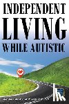Marsh, Wendela Whitcomb - Independent Living While Autistic