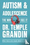 Grandin, Temple - Autism & Adolescence—The Way I See It