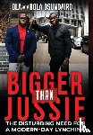 Osundairo, Ola, Osundairo, Bola - Osundairo, O: Bigger Than Jussie