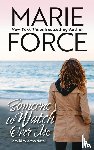 Force, Marie - Someone to Watch Over Me