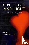 Hess, Kevin James - On Love and Light in a World of Loss