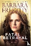 Freethy, Barbara - FATAL BETRAYAL