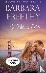 Freethy, Barbara - So This Is Love (LARGE PRINT EDITION)