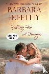 Freethy, Barbara - Falling For A Stranger (Large Print Edition)