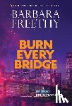 Freethy, Barbara - Burn Every Bridge