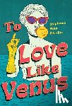 Pitsirilos, Stephanie Nina - To Love Like Venus