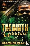 Player, Delmont - The Birth of a Gangster