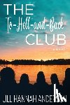 Anderson, Jill Hannah - The To-Hell-and-Back Club