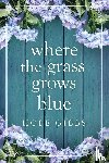 Gibbs, Hope - Where the Grass Grows Blue