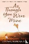 Rundquist, J. Marie - As Though You Were Mine