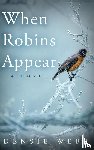 Webb, Densie - When Robins Appear