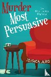 Berg, Jessica - Murder Most Persuasive