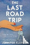 Klepper, Jennifer - The Last Road Trip