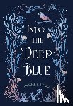Archer, Jennifer E. - Into the Deep Blue