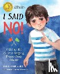 King, Kimberly - I Said No: A Kid-To-Kid Guide to Keeping Private Parts Private