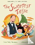 Ackerman, Sara Holly - The Sweetest Taste: A Story of Family, Love of Learning, and Tradition