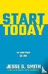 Smith, Jesse S. - Start Today
