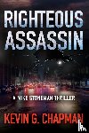 Chapman, Kevin G. - Righteous Assassin