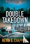 Chapman, Kevin G. - Double Takedown (A Mike Stoneman Mystery)
