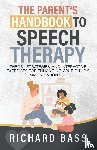 Bass, Richard - The Parent's Handbook to Speech Therapy