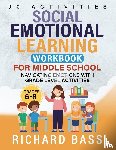 Bass, Richard - Social Emotional Learning Workbook for Middle School
