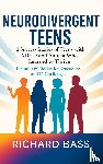 Bass, Richard - Neurodivergent Teens