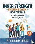 Bass, Richard - The Inner Strength Workbook for Teens