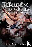 Fierce, Richard - The Fallen King Chronicles