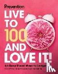  - Prevention Live to 100 and Love It!