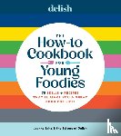Saltz, Joanna - Delish The How-To Cookbook for Young Foodies