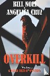 Noel, Bill, Cruz, Angelica - Overkill
