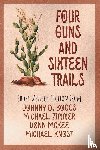  - Four Guns and Sixteen Trails