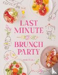 Wasiliev, Amelia - Last Minute Brunch Party