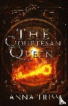 Triss, Anna - The Courtesan Queen
