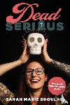 Shoulak, Sarah Marie - Dead Serious
