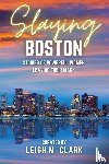 Clark, Leigh M. - Slaying Boston