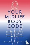 Francois, Claudine - Your Midlife Body Code