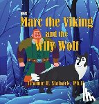 Staback, Leanne E. - Marc the Viking and the Wily Wolf