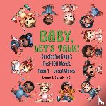 Staback, Leanne E - Baby, Let's Talk! Developing Baby's First 100 Words