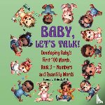 Staback, Leanne E - Baby, Let's Talk! Developing Baby's First 100 Words, Book 3