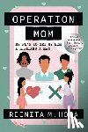 Malhotra, Reenita Hora - Operation Mom