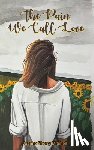 Mitchell, Joanne Sherry - The Pain We Call Love