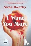 Huntley, Swan - I Want You More