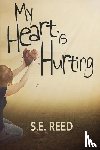 Reed, S. E. - My Heart is Hurting