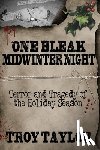 Taylor, Troy - One Bleak Midwinter Night