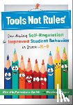 Bertolone-Smith, Claudia - Tools Not Rules(r): Developing Self-Regulation for Improved Student Behavior in Grades K-8 (Discover the Tools Not Rules Approach to Better Student Be
