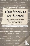 Arthur, Chandra, Locke, Natalie - 1,000 Words to Get Started