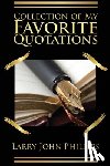 Phillips, Larry John - Collection of my Favorite Quotations